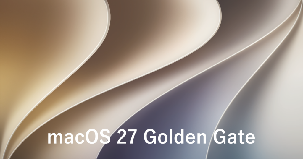 /images/2026/09/macOS-GoldenGate.png